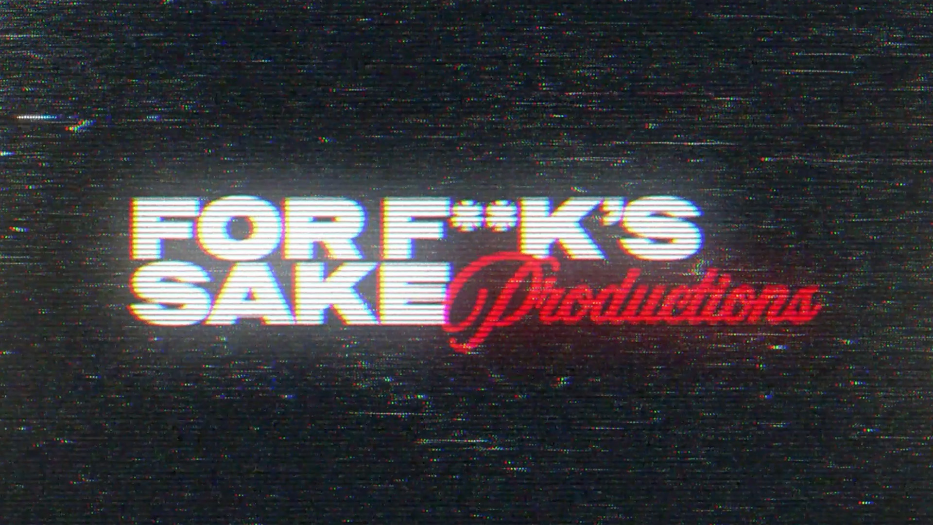 For F**k’s Sake Productions